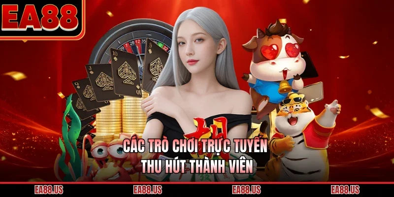 Các trò chơi trực tuyến thu hút thành viên