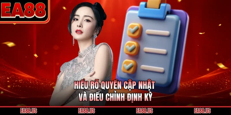 Hiểu rõ quyền cập nhật và điều chỉnh định kỳ
