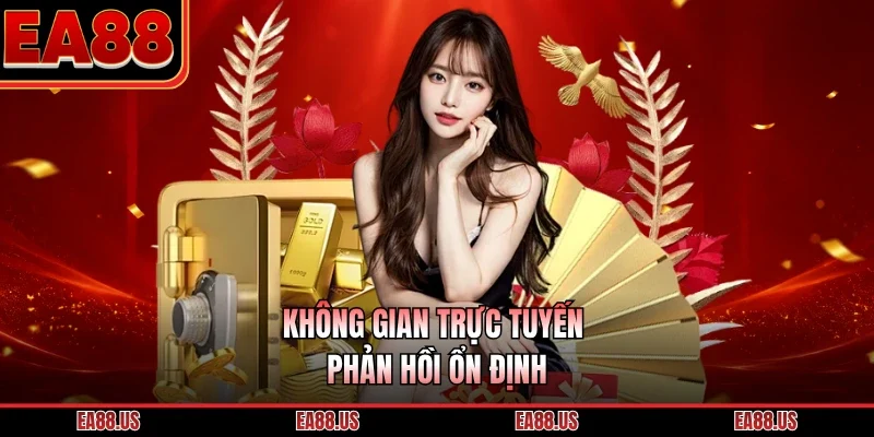 Không gian trực tuyến phản hồi ổn định
